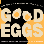 Good Eggs ft: Simeon Goodson, Gary Vider, Matt Ruby, Jamie Wolf, Shaun Murphy, Demetrius Fields